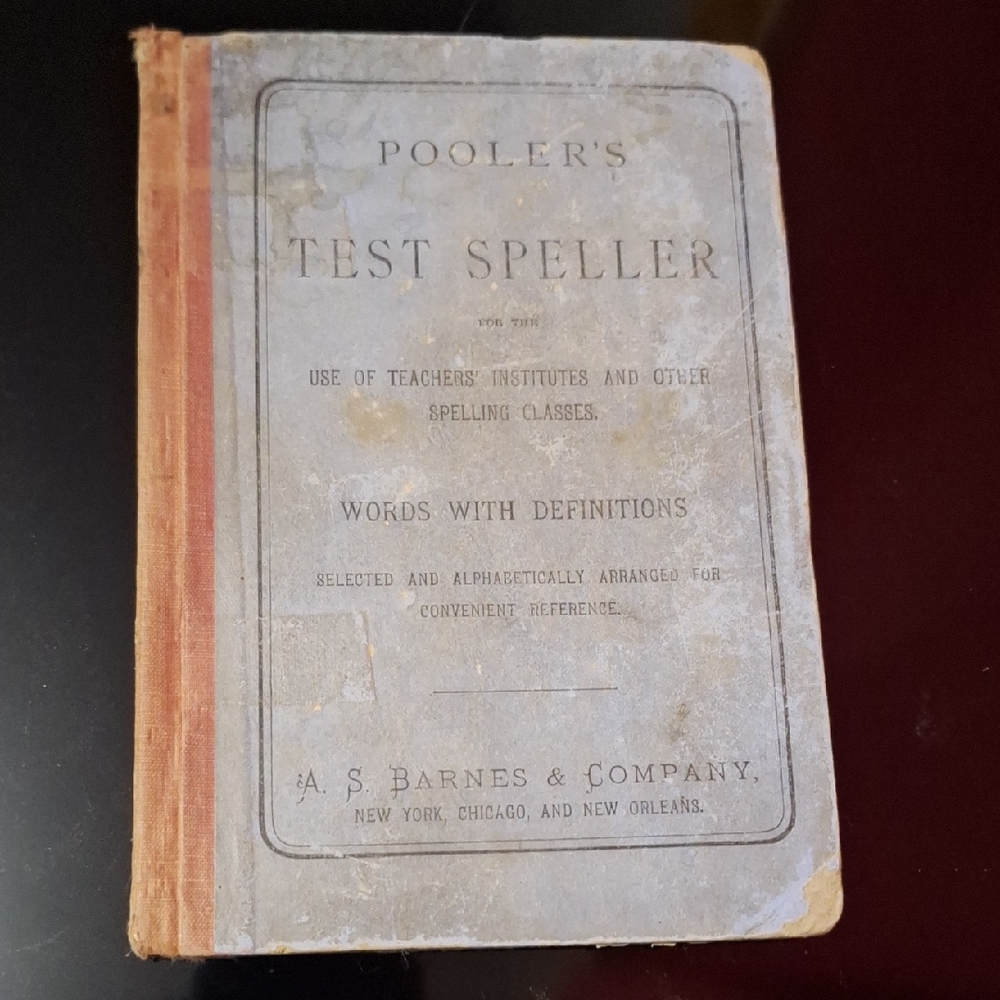 CCO! Rare Antique 1877 Pooler’s Test Speller - Victorian School Book A.S. Barnes